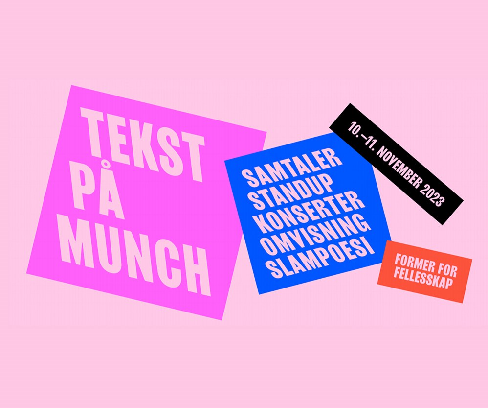 Text at MUNCH gives you slam poetry, standup, performance, concerts and talks